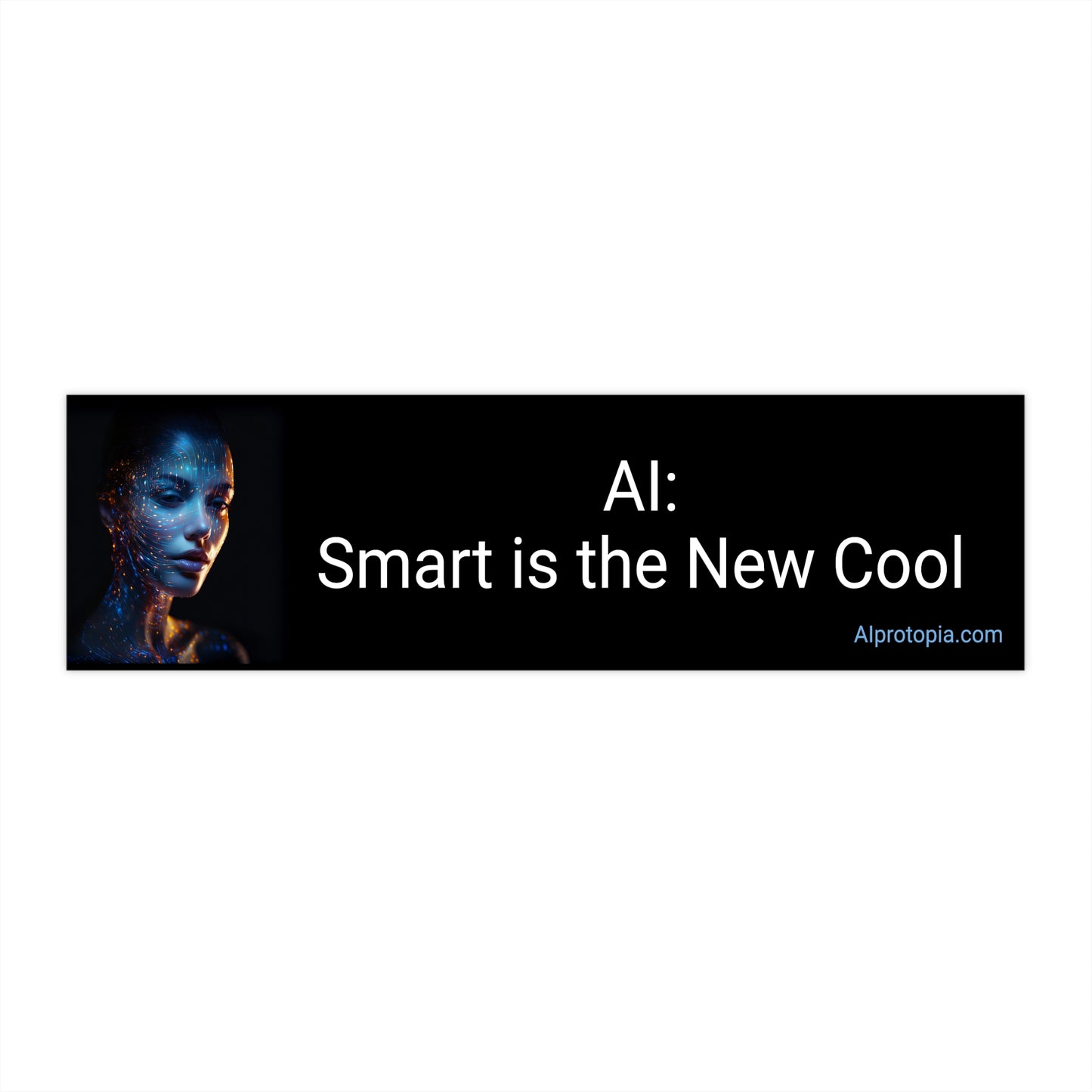 Bumper Sticker 11.5" x 3". AI: "Smart is the New Cool"